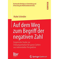 Auf dem Weg zum Begriff der negativen Zahl: Empirische Studie zur Ordnungsrelati [Paperback]