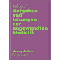 Aufgaben und L?sungen zur angewandten Statistik [Paperback]