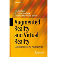 Augmented Reality and Virtual Reality: Changing Realities in a Dynamic World [Hardcover]