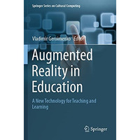 Augmented Reality in Education: A New Technology for Teaching and Learning [Paperback]