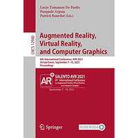 Augmented Reality, Virtual Reality, and Computer Graphics: 8th International Con [Paperback]