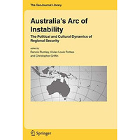 Australia's Arc of Instability: The Political and Cultural Dynamics of Regional  [Paperback]