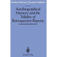 Autobiographical Memory and the Validity of Retrospective Reports [Paperback]