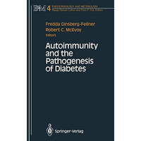 Autoimmunity and the Pathogenesis of Diabetes [Paperback]