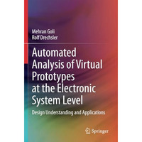 Automated Analysis of Virtual Prototypes at the Electronic System Level: Design  [Paperback]