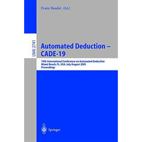 Automated Deduction - CADE-19: 19th International Conference on Automated Deduct [Paperback]