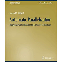 Automatic Parallelization: An Overview of Fundamental Compiler Techniques [Paperback]