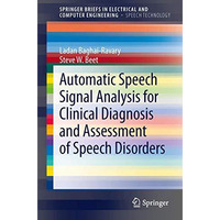 Automatic Speech Signal Analysis for Clinical Diagnosis and Assessment of Speech [Paperback]