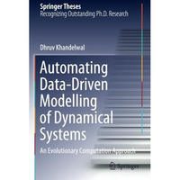 Automating Data-Driven Modelling of Dynamical Systems: An Evolutionary Computati [Paperback]