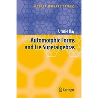 Automorphic Forms and Lie Superalgebras [Hardcover]