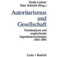 Autoritarismus und Gesellschaft: Trendanalysen und vergleichende Jugenduntersuch [Paperback]