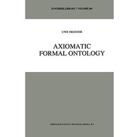 Axiomatic Formal Ontology [Hardcover]