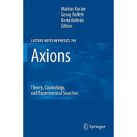 Axions: Theory, Cosmology, and Experimental Searches [Hardcover]