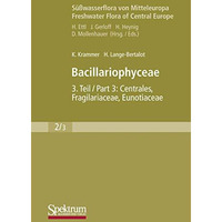 Bacillariophyceae: Teil 3: Centrales, Fragilariaceae, Eunotiaceae [Paperback]