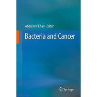 Bacteria and Cancer [Paperback]