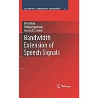 Bandwidth Extension of Speech Signals [Paperback]