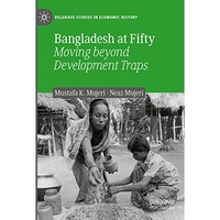 Bangladesh at Fifty: Moving beyond Development Traps [Paperback]