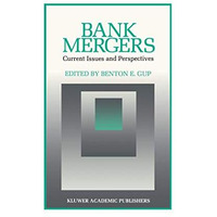 Bank Mergers: Current Issues and Perspectives [Hardcover]