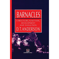 Barnacles: Structure, function, development and evolution [Hardcover]