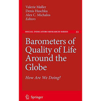 Barometers of Quality of Life Around the Globe: How Are We Doing? [Paperback]