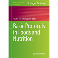 Basic Protocols in Foods and Nutrition [Hardcover]