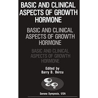 Basic and Clinical Aspects of Growth Hormone [Paperback]