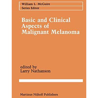 Basic and Clinical Aspects of Malignant Melanoma [Paperback]