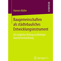 Baugemeinschaften als st?dtebauliches Entwicklungsinstrument: Ein m?glicher Beit [Paperback]