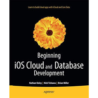 Beginning iOS Cloud and Database Development: Build Data-Driven Cloud Apps for i [Paperback]