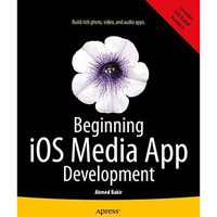 Beginning iOS Media App Development [Paperback]