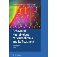 Behavioral Neurobiology of Schizophrenia and Its Treatment [Hardcover]