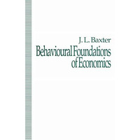 Behavioural Foundations of Economics [Paperback]