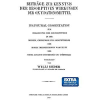 Beitr?ge zur Kenntnis der Resorptiven Wirkungen der Oxydationsmittel [Paperback]