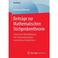 Beitr?ge zur Mathematischen Stichprobentheorie: Statistische Modellbildung mit S [Paperback]