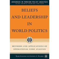 Beliefs and Leadership in World Politics: Methods and Applications of Operationa [Hardcover]