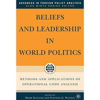 Beliefs and Leadership in World Politics: Methods and Applications of Operationa [Paperback]