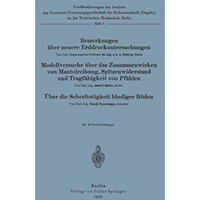 Bemerkungen ?ber neuere Erddruckuntersuchungen. Modellversuche ?ber Zusammenwirk [Paperback]