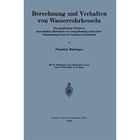 Berechnung und Verhalten von Wasserrohrkesseln: Ein graphisches Verfahren zum ra [Paperback]