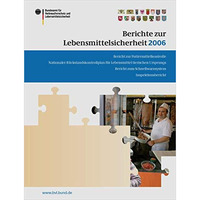 Berichte zur Lebensmittelsicherheit 2006: Bericht zu Futtermittelkontrolle; Nati [Paperback]