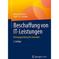 Beschaffung von IT-Leistungen: Vertragsgestaltung f?r Anwender [Paperback]