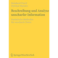 Beschreibung und Analyse unscharfer Information: Statistische Methoden f?r unsch [Paperback]