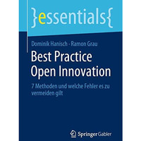 Best Practice Open Innovation: 7 Methoden und welche Fehler es zu vermeiden gilt [Paperback]