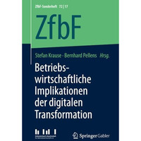 Betriebswirtschaftliche Implikationen der digitalen Transformation [Paperback]