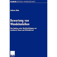 Bewertung von Wandelanleihen: Eine Analyse unter Ber?cksichtigung von unsicheren [Paperback]