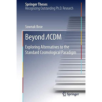 Beyond ?CDM: Exploring Alternatives to the Standard Cosmological Paradigm [Hardcover]