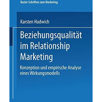 Beziehungsqualit?t im Relationship Marketing: Konzeption und empirische Analyse  [Paperback]