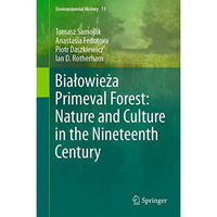 BiaBowie|a Primeval Forest: Nature and Culture in the Nineteenth Century [Hardcover]