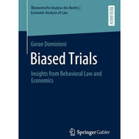 Biased Trials: Insights from Behavioral Law and Economics [Paperback]