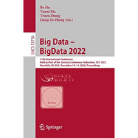 Big Data  BigData 2022: 11th International Conference, Held as Part of the Serv [Paperback]