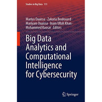 Big Data Analytics and Computational Intelligence for Cybersecurity [Hardcover]